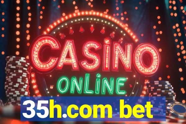 35h.com bet